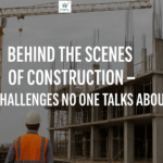 Construction Secrets: Challenges Behind the Scenes